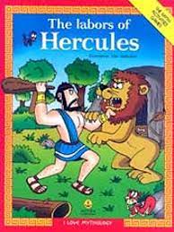 I Love Mythology : The Labours of Hercules I Love Mythology : The Labours of Hercules